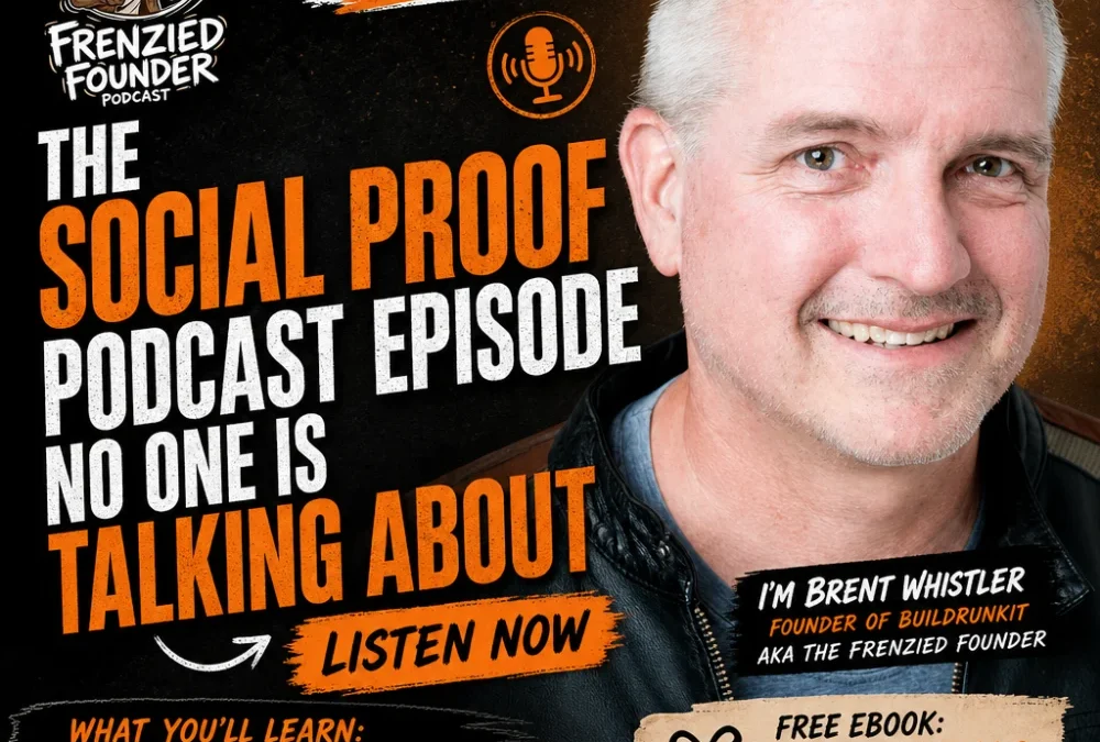 The Social Proof Podcast Episode No One Is Talking About (Listen Now)